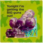 Tonight i'm getting the Big Guns out