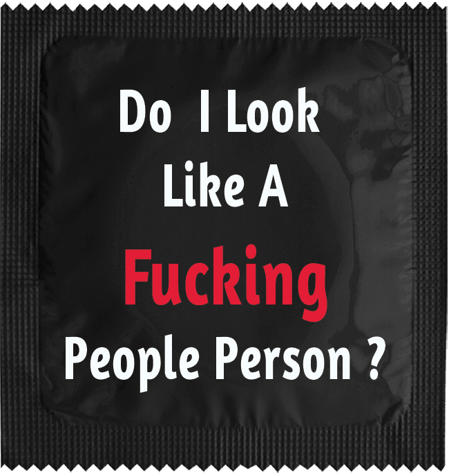 Do I Look Like A Fucking People